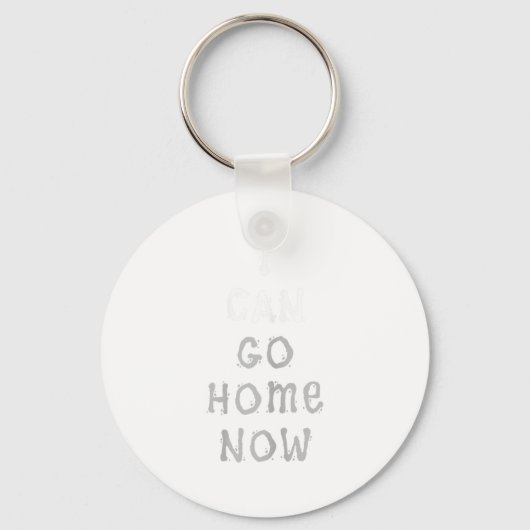 Porte-clés I Can Go Home Now Gym Women's Workout Motivational (Recto)
