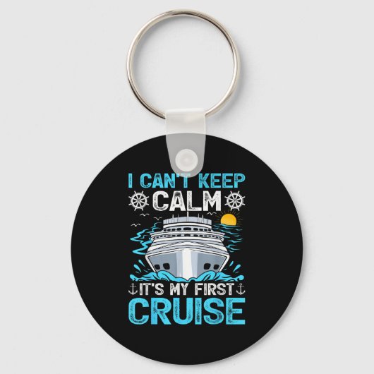 Porte-clés I Can’t Keep Calm It’s My First Cruise Cruising (Recto)