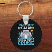 Porte-clés I Can’t Keep Calm It’s My First Cruise Cruising (Recto)