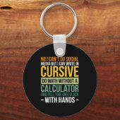 Porte-clés I Can't Do Social Media But I Can Write In Cursive (Recto)