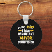 Porte-clés I Can't Today I Have Mayor Things To Do Profession (Recto)