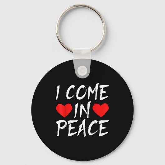 Porte-clés I Come In Peace Funny Tee Valentine's Day Couple M (Recto)