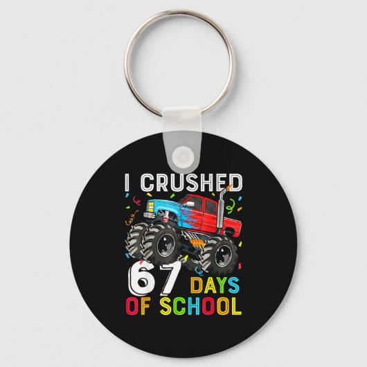 Porte-clés I Crushed 67 Days Of School Funny Students Teacher (Recto)