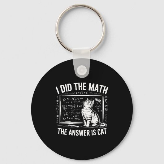 Porte-clés I Did Math The Answer Is Cat Mathematics Funny Mat (Recto)