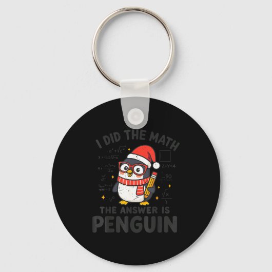 Porte-clés I Did The Math The Answer Is Penguin Christmas Mat (Recto)