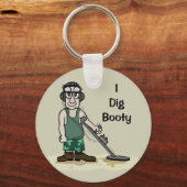 Porte-clés I Dig Booty Metal Detecting Guy (Recto)