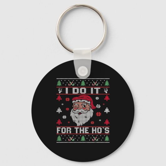Porte-clés I Do It For The Ho's, Rude Offensive Christmas San (Recto)