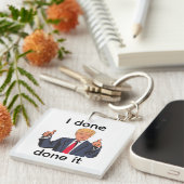 Porte-clés I Done Done It Keychain (Devant Droit)