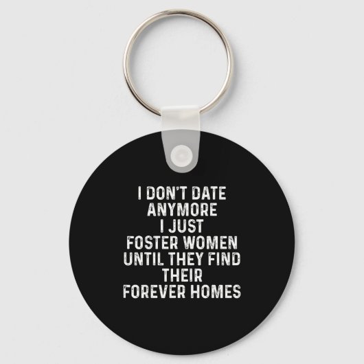 Porte-clés I Don't Date Anymore I Just Foster Women  (Recto)