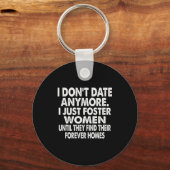 Porte-clés I Don't Date Anymore I Just Foster Women (on Back) (Recto)