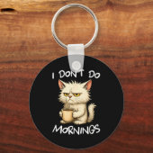 Porte-clés I Don't Do Mornings Funny Quote Coffee Cat Lover G (Recto)