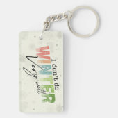 Porte-clés I Don't Do Winter Very Well Funny Winter (Dos)