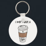 Porte-clés I dont give a sip funny card for friend<br><div class="desc">Designed by The Arty Apples Limited</div>