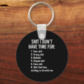 Porte-clés I Don't Have Time For - Funny Sarcastic Saying Nov (Recto)