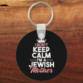 Porte-clés I Don't Keep Calm I'm A Jewish Mother - Jews Hebre (Recto)