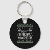 Porte-clés I Don't Know, Margo! Ugly Sweater Christmas Meme  (Recto)