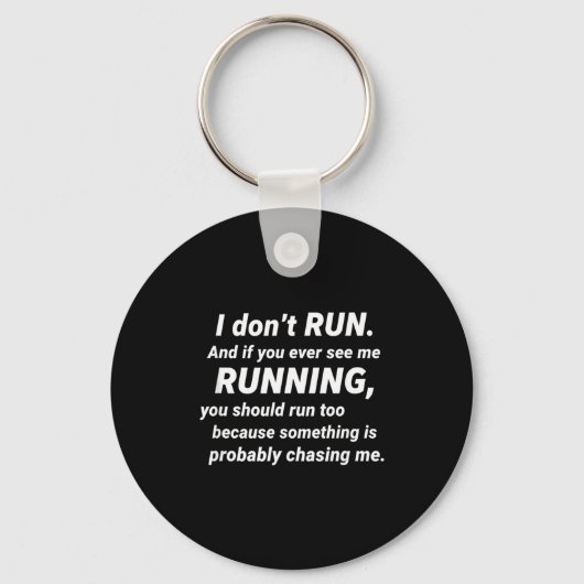 Porte-clés I Don't Run Funny Sarcastic Running Joke Gift  (Recto)