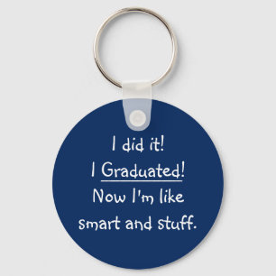 Porte-clés I Graduated Smart Grad Funny Graduation Day Quote