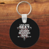 Porte-clés I Hate Being Y But I'm A Chubby Bearded Man (Recto)