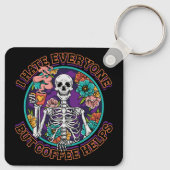 Porte-clés I Hate Everyone Coffee Helps Coffee Lover Gifts (Dos)