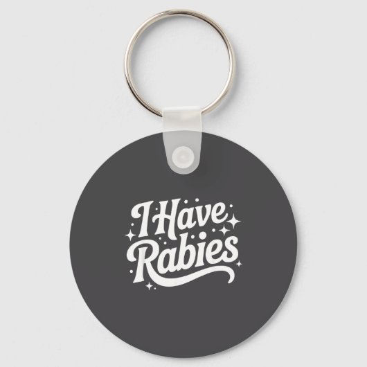 Porte-clés I Have Rabies Funny Quote Woman  (Recto)