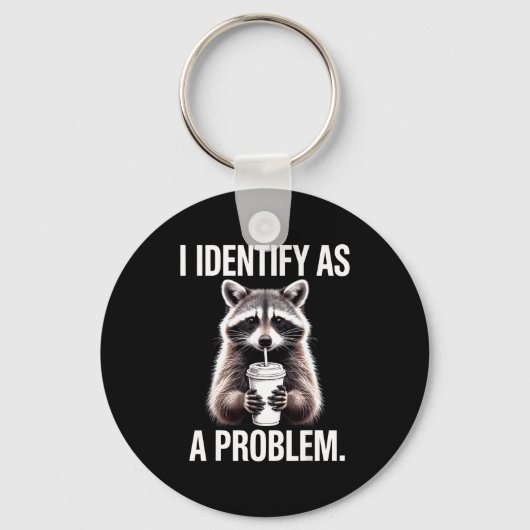 Porte-clés I Identify As A Problem Funny Raccoon Humor Sarcas (Recto)