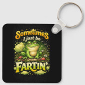 Porte-clés I Just Be Fartin’ (Dos)