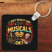 Porte-clés I Just Really Like Musicals, OK? (Verso)