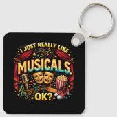 Porte-clés I Just Really Like Musicals, OK? (Dos)