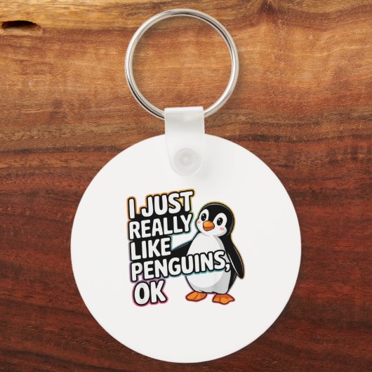 Porte-clés I Just Really Like Penguins Ok Funny Design (Recto)