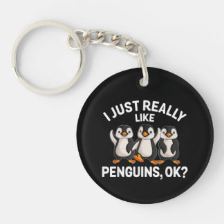 Porte-clés I Just Really Like Penguins OK Funny Penguin Lover