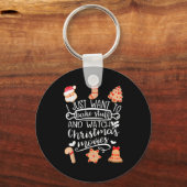 Porte-clés I Just Want To Bake Stuff Watch Christmas Movies C (Recto)