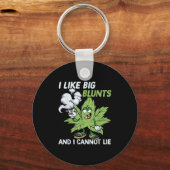 Porte-clés I Like Big Blunts And I Cannot Lie Weed T Lovers  (Recto)