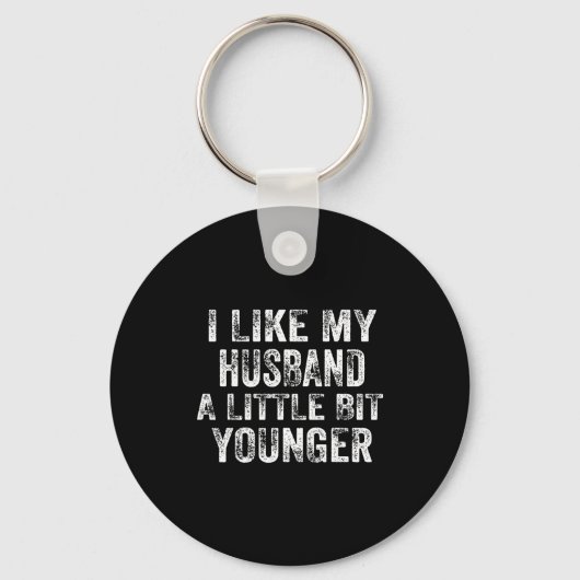 Porte-clés I Like My Husband A Little Bit Younger Joke Valent (Recto)