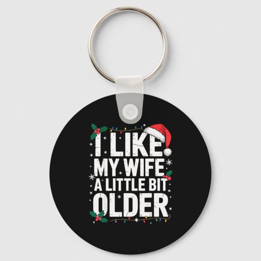 Porte-clés I Like My Wife A Little Bit Older Funny Husband Ch (Recto)