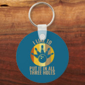 Porte-clés I Like To Put It In All Three Holes Bowling Shirt  (Recto)