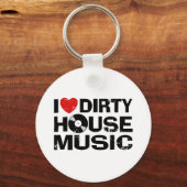 Porte-clés I Love Dirty House Music (Recto)