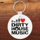 Porte-clés I Love Dirty House Music (Recto)