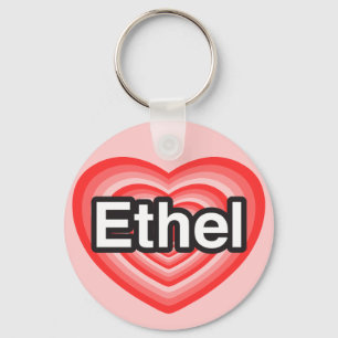 Porte-clés I love Ethel. I love you Ethel. Heart