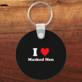 Porte-clés I Love Masked Men Design (Recto)