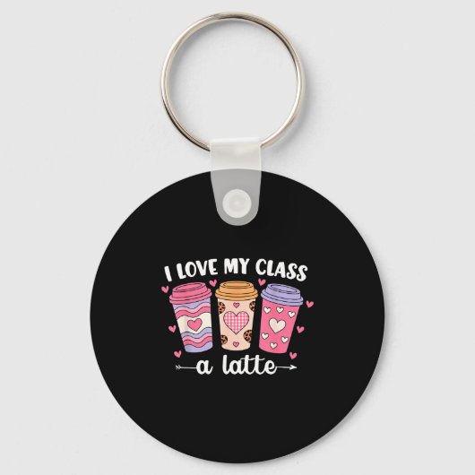 Porte-clés I Love My Cl A Latte Valentine’s Day Teacher Coffe (Recto)