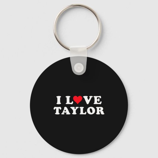 Porte-clés I Love Taylor Matching Girlfriend & Boyfriend (Recto)