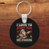 Porte-clés I Love To Stuff Her Stocking Jingle His Bells Ugly (Recto)