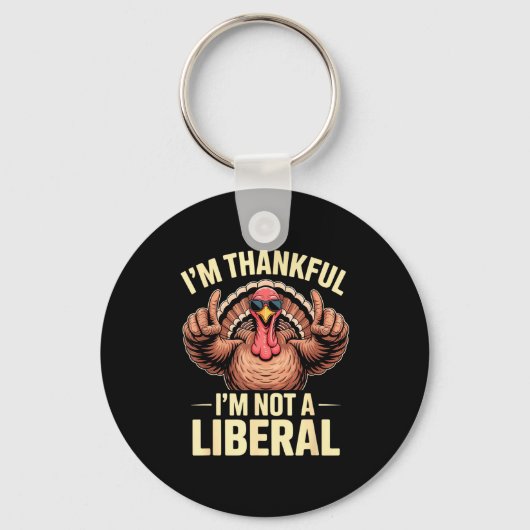 Porte-clés I’m Thankful I’m Not A Liberal Funny Thanksgiving  (Recto)