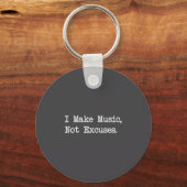 Porte-clés I Make Music, Not Excuses Funny Quotes  (Recto)