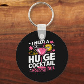 Porte-clés I Need A Huge Tail Funny Adult Humor Party Tail (Recto)
