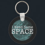 Porte-clés I Need Some Space Key Chain<br><div class="desc">Do you need some space?</div>