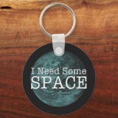 Porte-clés I Need Some Space Key Chain (Recto)