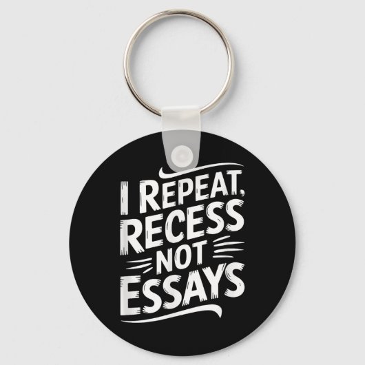 Porte-clés I Repeat Recess Not Essays (Recto)