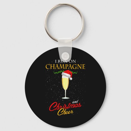 Porte-clés I Run On Champagne And Christmas Cheer Sparkling W (Recto)